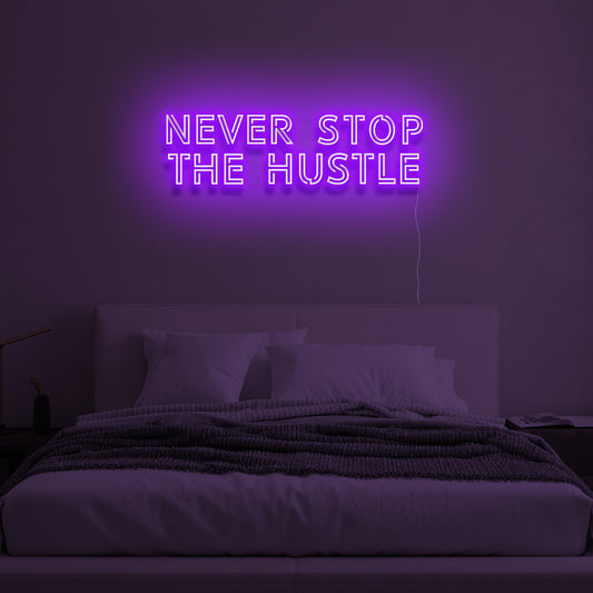 Never Stop The Hustle