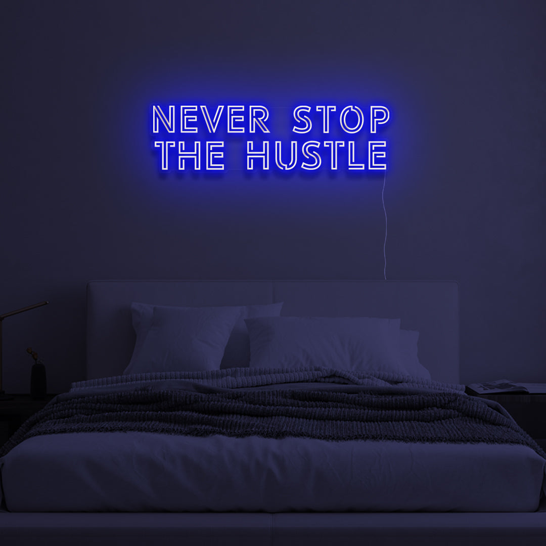 Never Stop The Hustle